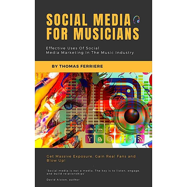 Social Media For Musicians (Music Business) / Music Business, Thomas Ferriere
