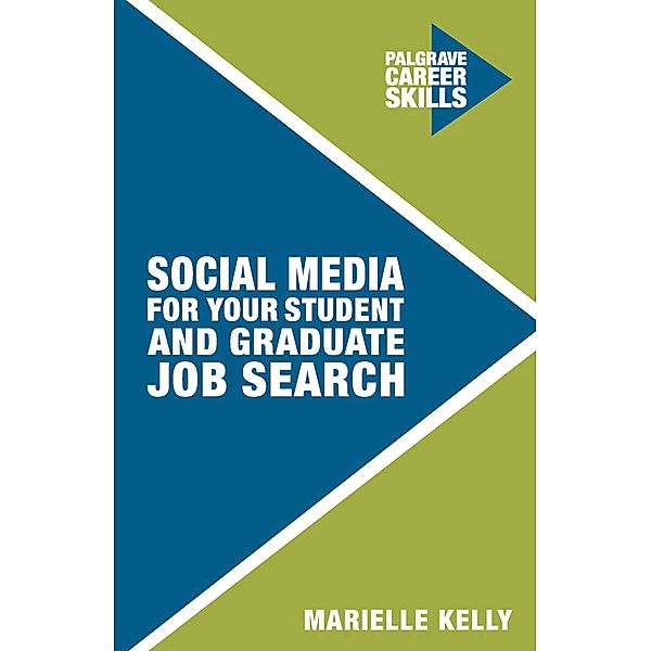 Social Media for Your Student and Graduate Job Search, Marielle Kelly