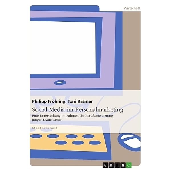 Social Media im Personalmarketing, Toni Krämer, Philipp Fröhling