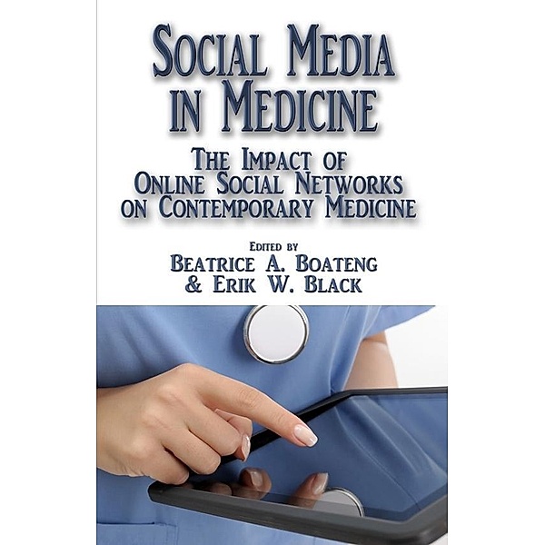 Social Media in Medicine, Beatrice A. Boateng