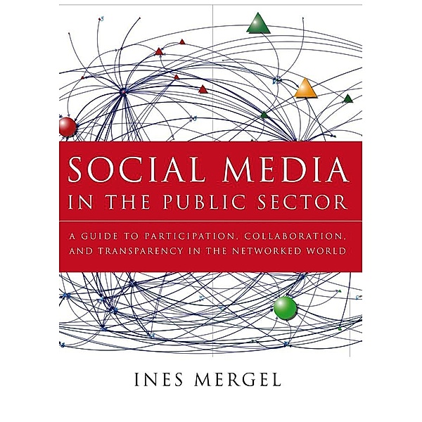Social Media in the Public Sector, Ines Mergel