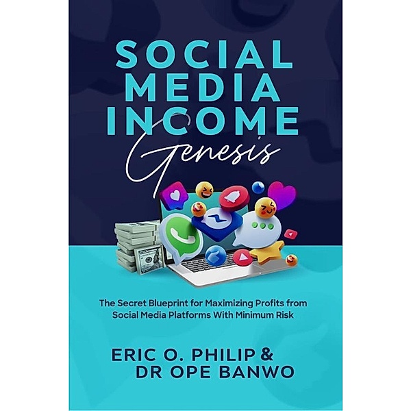Social Media Income Genesis (Internet Business Genesis Series, #6) / Internet Business Genesis Series, Ope Banwo