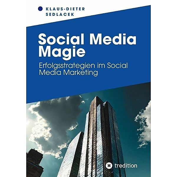 Social Media Magie, Klaus-Dieter Sedlacek