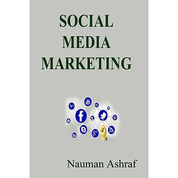 Social Media Marketing, Nauman Ashraf