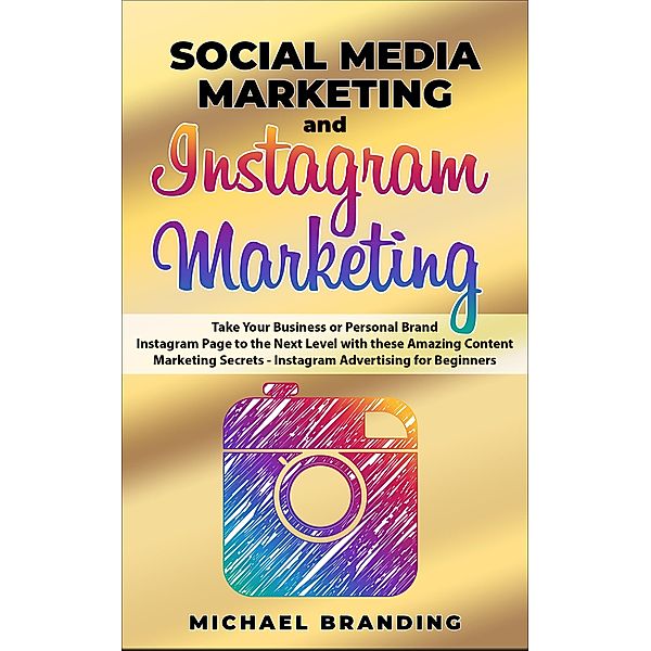 Social Media Marketing and Instagram Marketing, Michael Branding