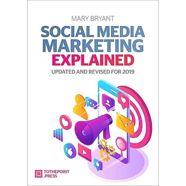 Social Media Marketing Explained, Mary Bryant
