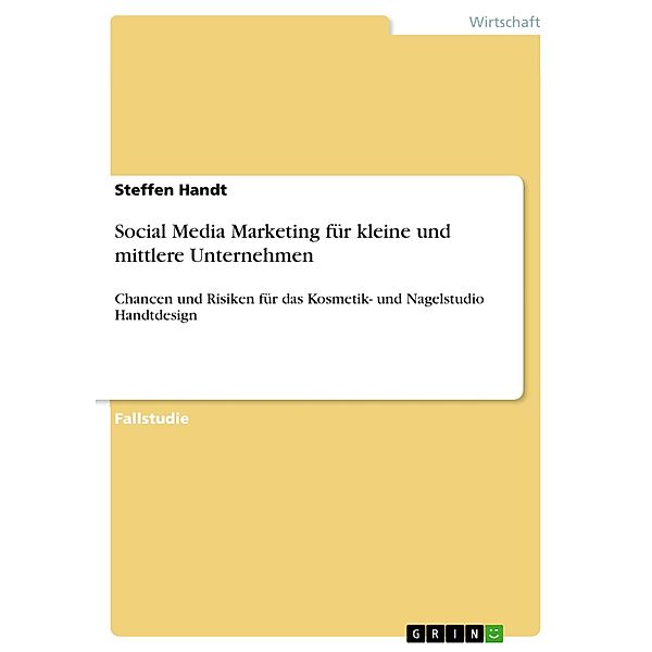 Social Media Marketing für kleine und mittlere Unternehmen, Steffen Handt