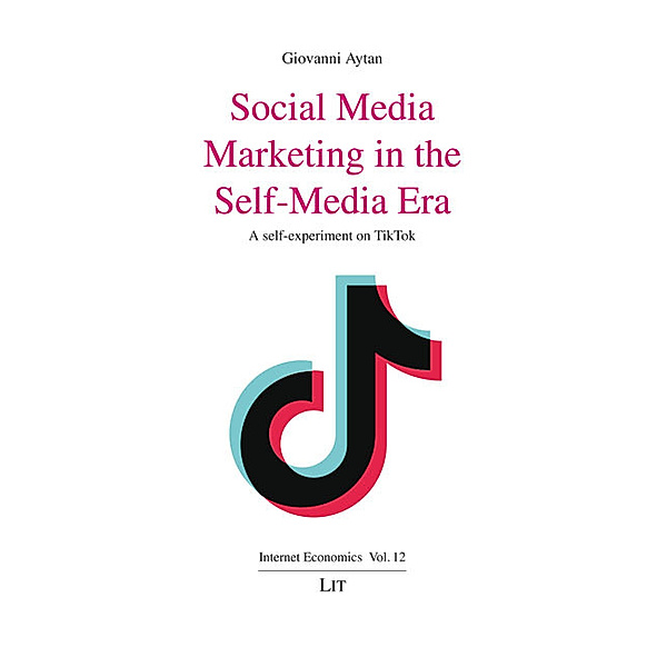 Social Media Marketing in the Self-Media Era, Giovanni Aytan