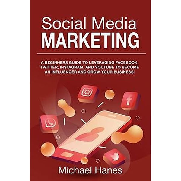 Social Media Marketing / Ingram Publishing, Michael Hanes