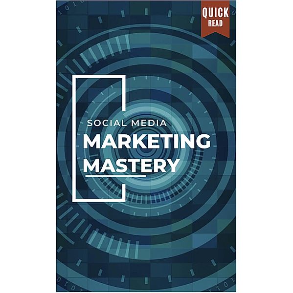 Social Media Marketing Mastery: Tips and Tricks for Success, Michael Pruett