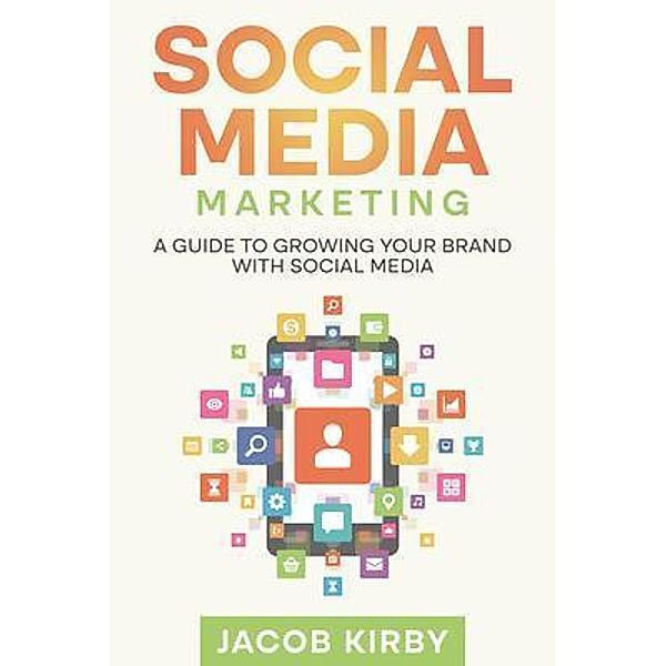 Social Media Marketing / Rivercat Books LLC, Jacob Kirby