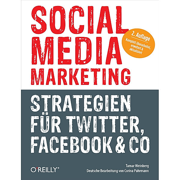 Social Media Marketing - Strategien für Twitter, Facebook & Co., Tamar Weinberg, Corina Pahrmann