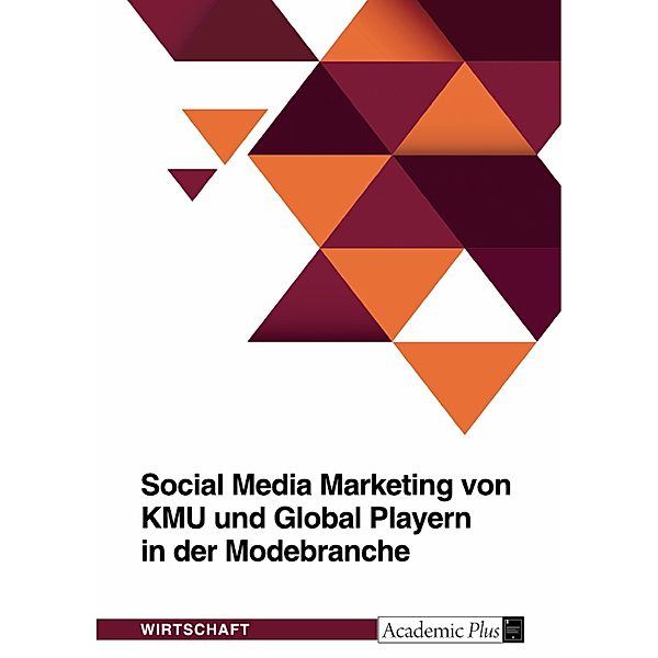 Social Media Marketing von KMU und Global Playern in der Modebranche