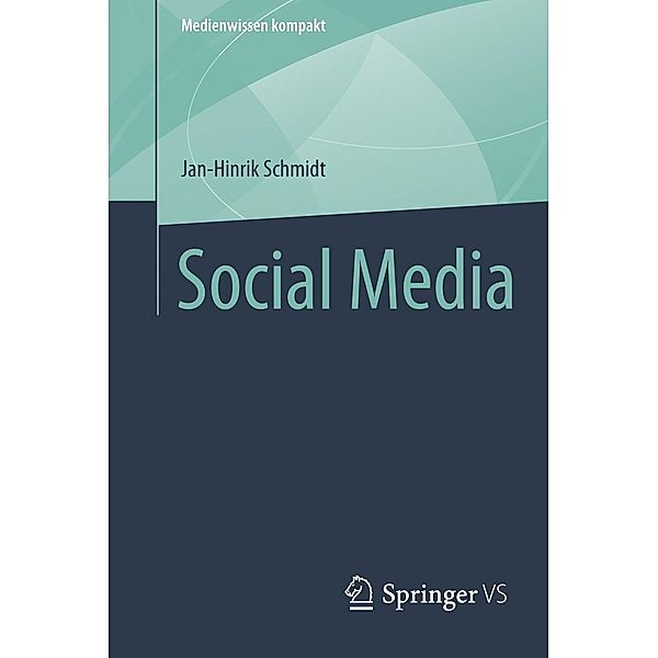 Social Media / Medienwissen kompakt, Jan-Hinrik Schmidt