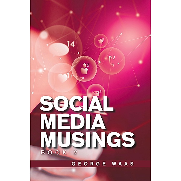 Social Media Musings, George Waas
