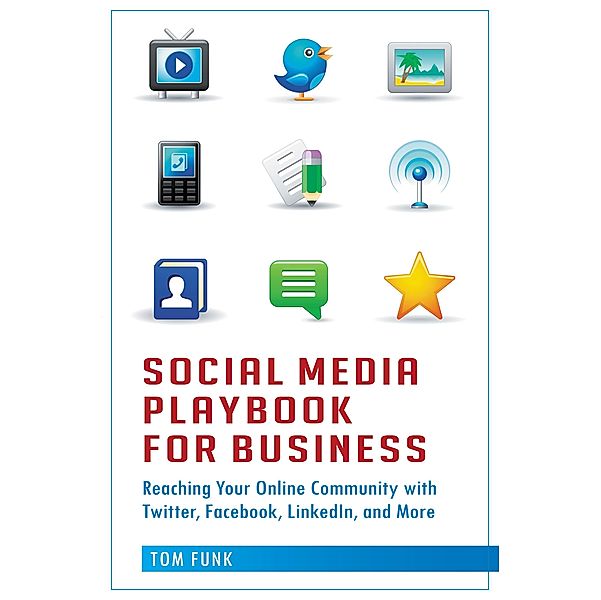 Social Media Playbook for Business, Tom Funk