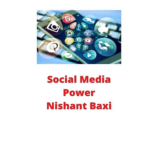 Social Media Power, Nishant Baxi