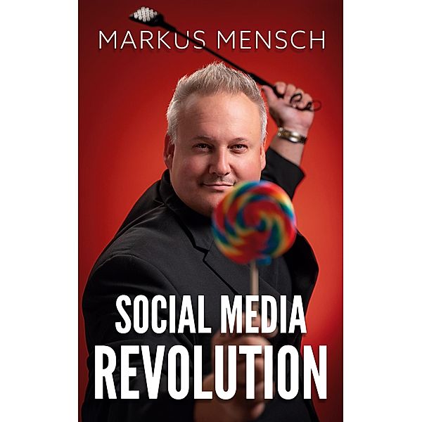 Social Media Revolution, Markus Mensch