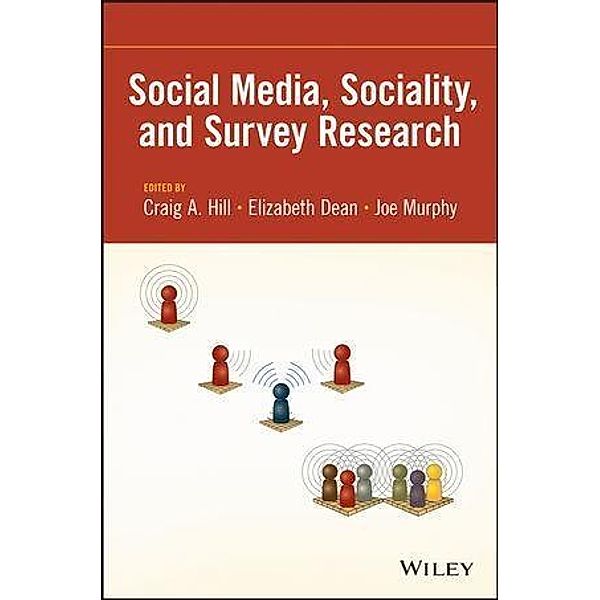 Social Media, Sociality, and Survey Research, Craig A. Hill, Elizabeth Dean, Joe Murphy