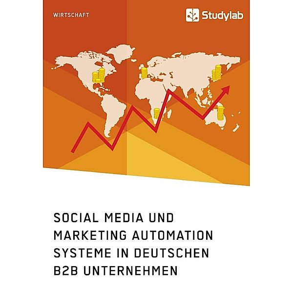 Social Media und Marketing Automation Systeme in deutschen B2B Unternehmen, Anonym