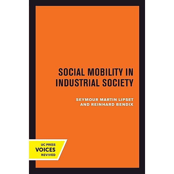 Social Mobility in Industrial Society, Seymour Martin Lipset, Reinhard Bendix