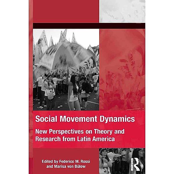 Social Movement Dynamics, Federico M. Rossi, Marisa von Bülow