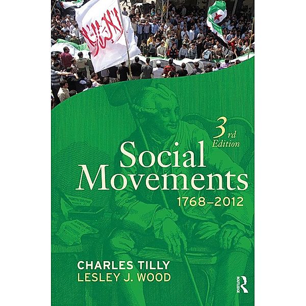 Social Movements, 1768 - 2012, Charles Tilly, Lesley J. Wood