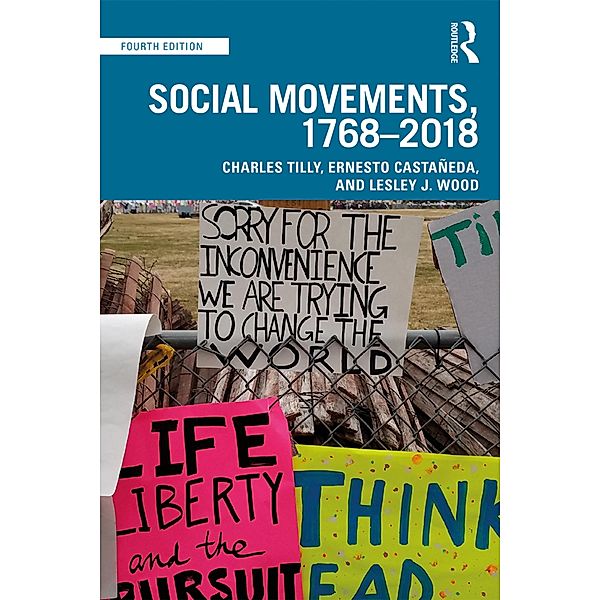 Social Movements, 1768 - 2018, Charles Tilly, Ernesto Castañeda, Lesley J. Wood