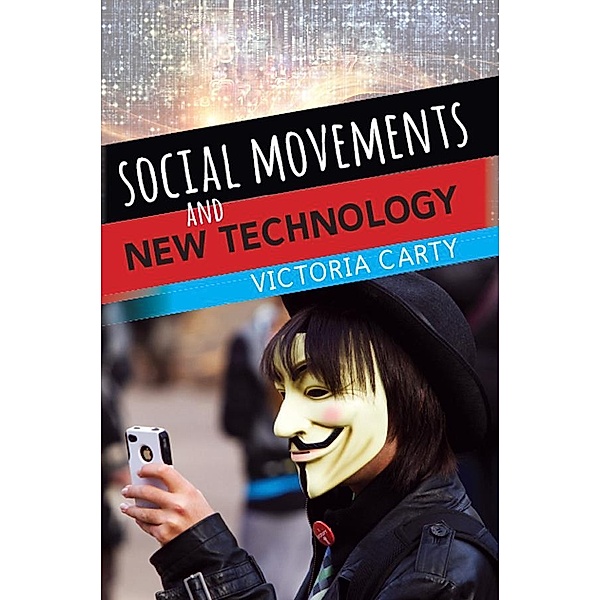 Social Movements and New Technology, Victoria Carty