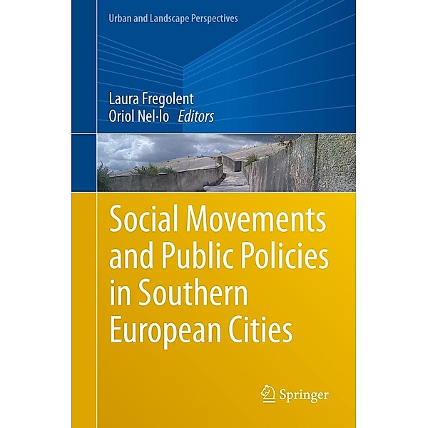 Social Movements and Public Policies in Southern European Cities / Urban and Landscape Perspectives Bd.21