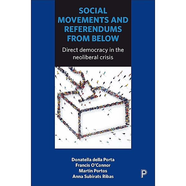 Social Movements and Referendums from Below, Donatella della Porta, Francis O'Connor