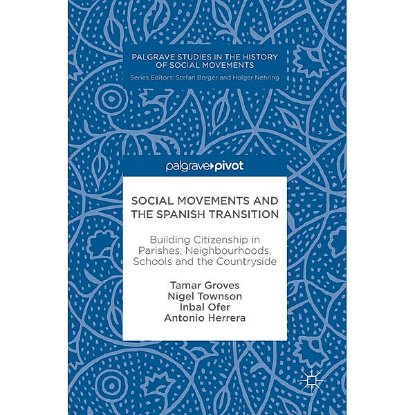 Social Movements and the Spanish Transition, Tamar Groves, Nigel Townson, Inbal Ofer, Antonio Herrera