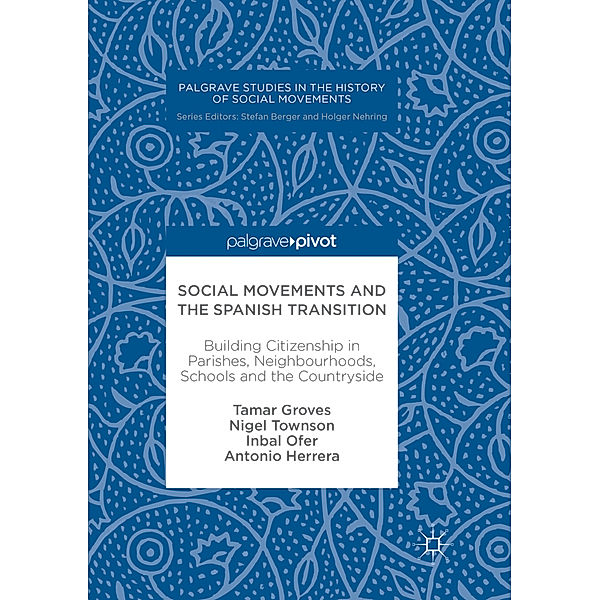 Social Movements and the Spanish Transition, Tamar Groves, Nigel Townson, Inbal Ofer, Antonio Herrera