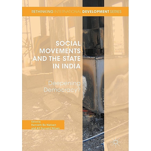 Social Movements and the State in India / Rethinking International Development series