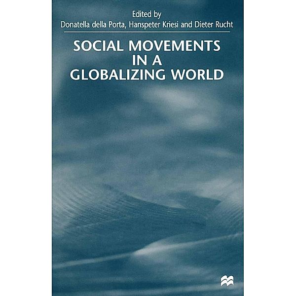 Social Movements in a Globalising World, Hanspeter Kriesi, Dieter Rucht