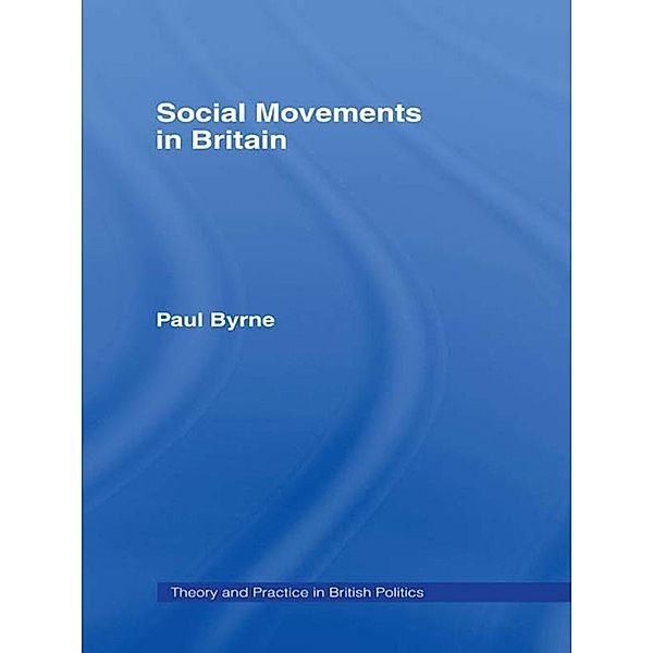 Social Movements in Britain, Paul Byrne