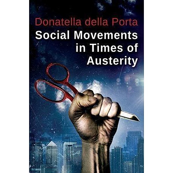 Social Movements in Times of Austerity, Donatella della Porta