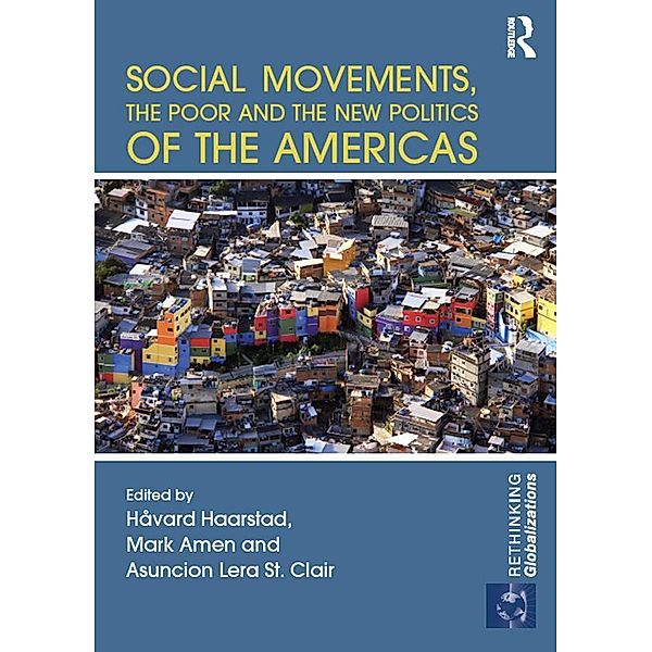 Social Movements, the Poor and the New Politics of the Americas