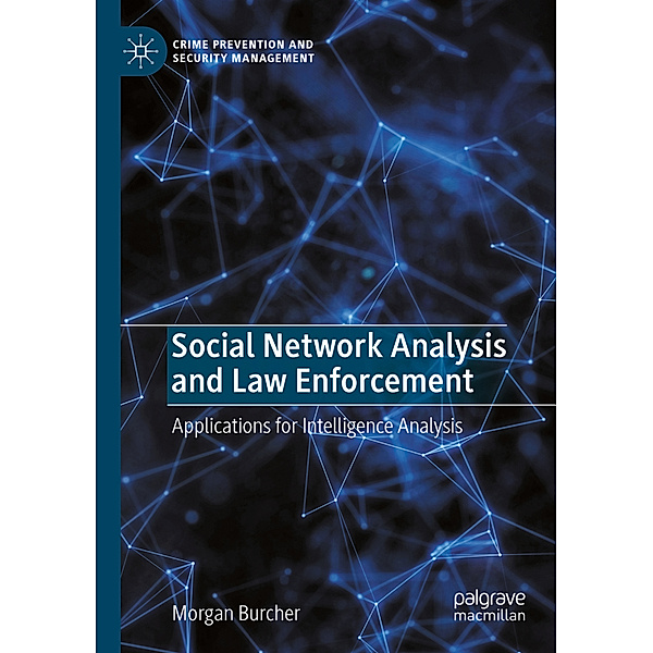Social Network Analysis and Law Enforcement, Morgan Burcher