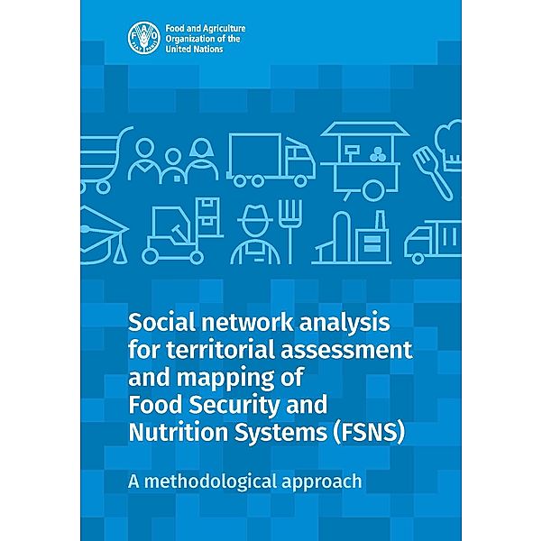 Social Network Analysis for Terrotorial Assessment and Mapping of Food Security and Nutrition Systems (FSNS)