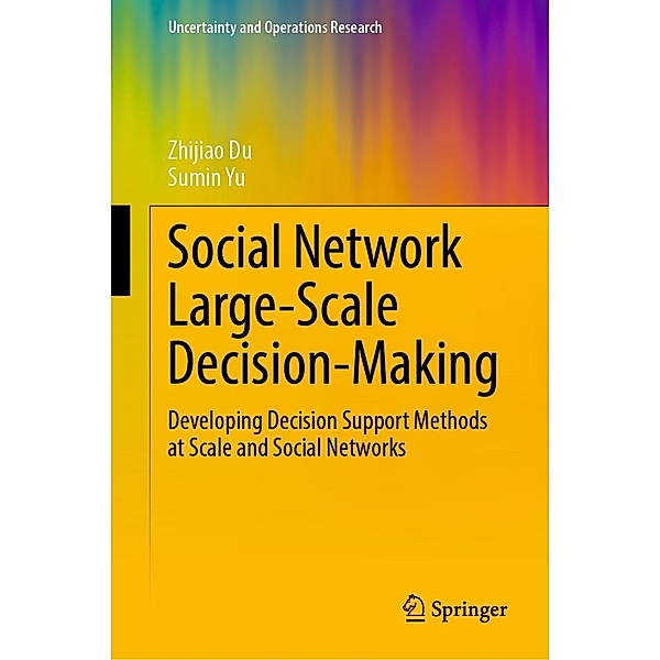 Social Network Large-Scale Decision-Making / Uncertainty and Operations Research, Zhijiao Du, Sumin Yu