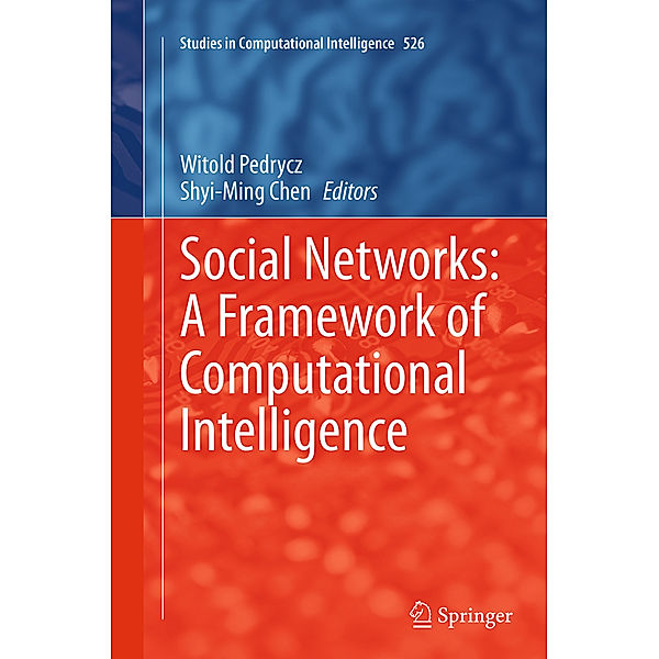 Social Networks: A Framework of Computational Intelligence