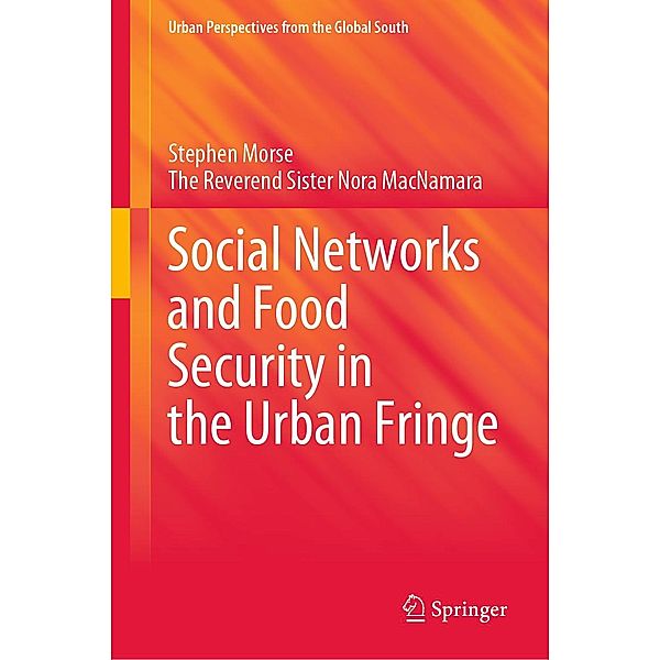 Social Networks and Food Security in the Urban Fringe / GeoJournal Library, Stephen Morse, The Reverend Sister Nora MacNamara