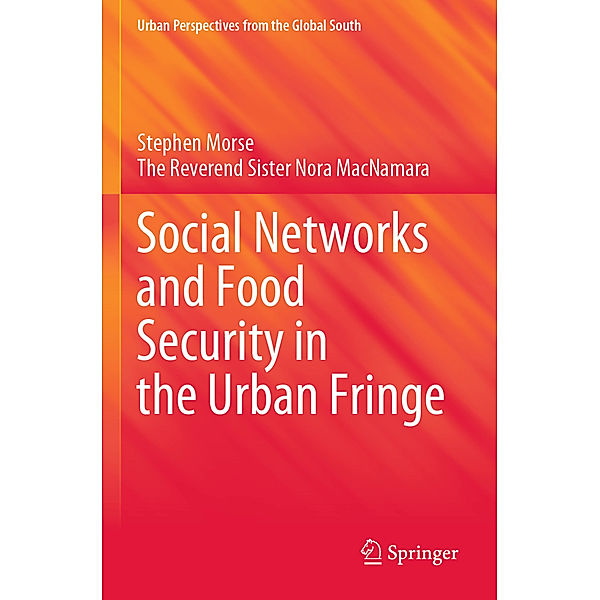 Social Networks and Food Security in the Urban Fringe, Stephen Morse, The Reverend Sister Nora MacNamara