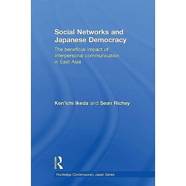 Social Networks and Japanese Democracy, Ken'Ichi Ikeda, Sean Richey