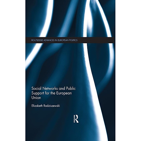 Social Networks and Public Support for the European Union, Elizabeth Radziszewski
