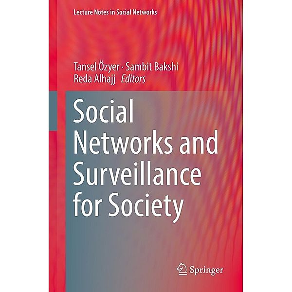 Social Networks and Surveillance for Society / Lecture Notes in Social Networks