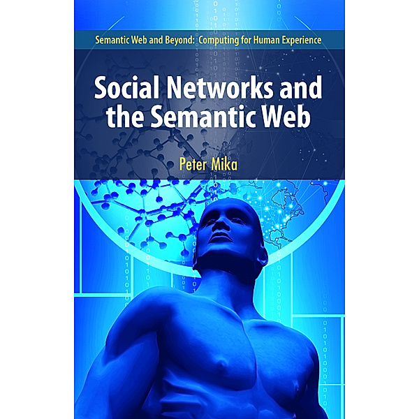 Social Networks and the Semantic Web, Peter Mika