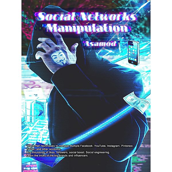 Social Networks Manipulation, Asamod Ka