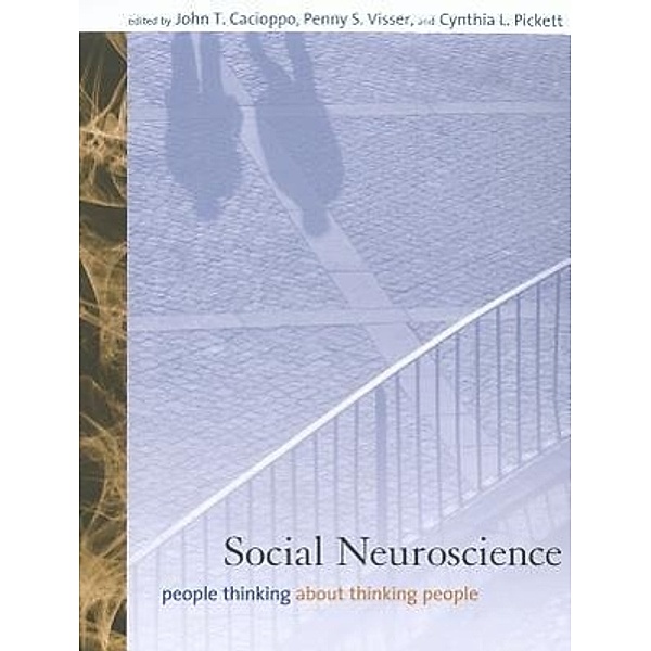 Social Neuroscience, John T. Cacioppo, Penny S. Visser, Cynthia L. Pickett